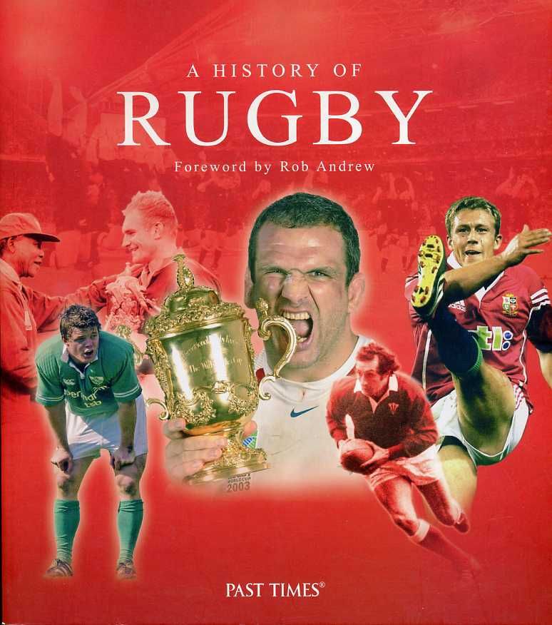 A History of Rugby (new and revised edition) by Rob (foreword) Andrew