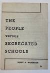 THE PEOPLE VERSUS SEGREGATED SCHOOLS
