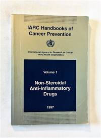 IARC Handbooks of Cancer Prevention, Volume 1: Non-Steroidal Anti-Inflammatory Drugs