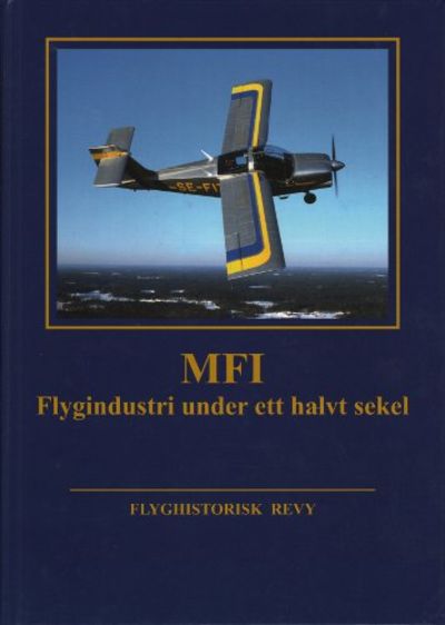 MFI. Flygindustri under ett halvt sekel.