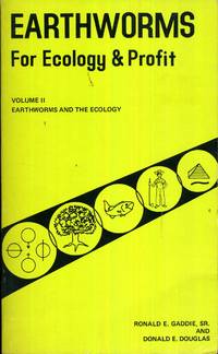 Earthworms for Ecology and Profit Earthworms and the Ecology, Volume II