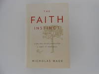 image of The Faith Instinct: How Religion Evolved & Why it Endures
