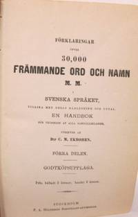 Förklaringar öfver 30,000 främmande ord och namn…