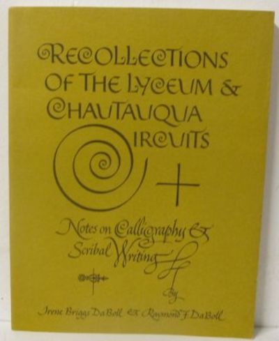 Recollections of the Lyceum Chautauqua Circuits.…