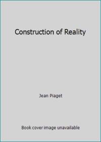 Construction of Reality