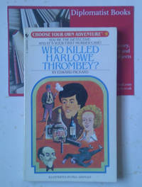 Who Killled Harlowe Thromby? (Choose Your Own Adventure, No 9)