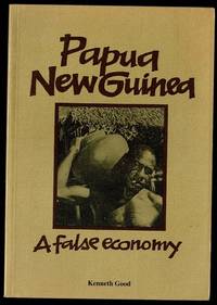 image of Papua New Guinea: A False Economy (Indigenous peoples & development series)