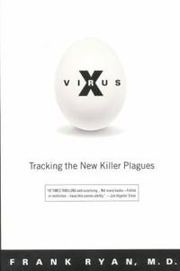 Virus X : Tracking the New Killer Plagues