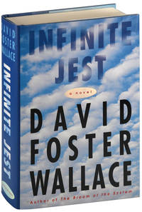 INFINITE JEST: A NOVEL by Wallace, David Foster - 1996