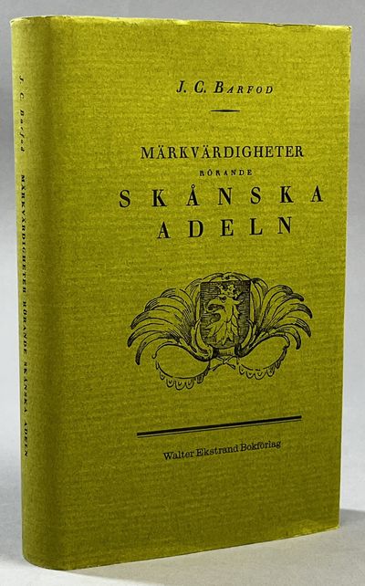 Märkvärdigheter rörande skånska adeln. Med…