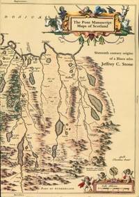 The Pont Manuscript Maps Of Scotland: Sixteenth Century Origins Of A Blaeu Atlas by Stone, Jeffrey C - 1989