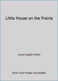 Little House on the Prairie by Laura Ingalls Wilder - Paperback - 1963 - from ThriftBooks (SKU: G0590021117I5N00)
