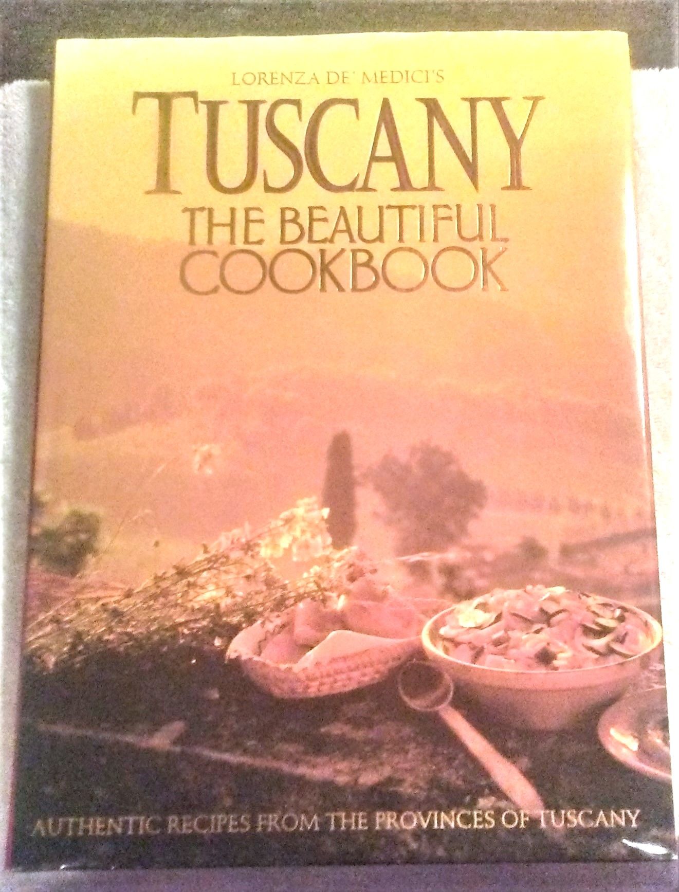 TUSCANY, THE BEAUTIFUL COOKBOOK by LORENZA de MEDICI | Perfect