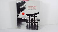 Space and Spirit in Modern Japan by Barrie B. Greenbie - First Edition/First Printing - 1988 - from Gene The Book Peddler (SKU: 021678)