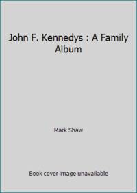 image of John F. Kennedys : A Family Album