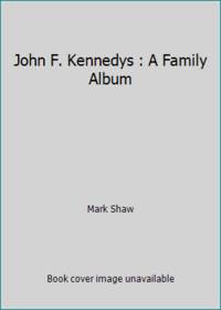 John F. Kennedys : A Family Album by Mark Shaw - 1964