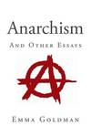 Anarchism and Other Essays