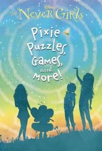 Pixie Puzzles, Games and More! (Disney The Never Girls)