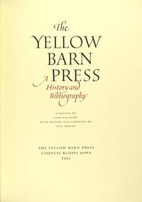 The Yellow Barn Press: a history and bibliography by Jack Walsdorf - First edition - 2001 - from Rulon-Miller Books (SKU: 47031)