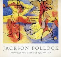 Jackson Pollock. Paintings and drawings 1934 to 1952 by POLLOCK, Jackson (Cody, 1912 - Springs, 1956) - 1989