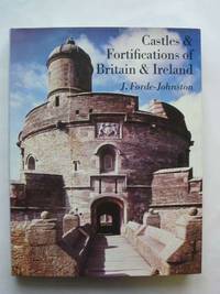 CASTLES AND FORTIFICATIONS OF BRITAIN AND IRELAND