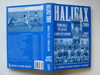 image of Halifax Town: from Ball to Lillis - a complete record