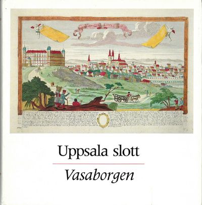 Uppsala slott. Vasaborgen.