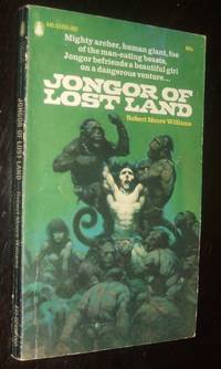 Jongor of Lost Land by Robert Moore Williams - Paperback - First Paperback Edition - 1970 - from biblioboy (SKU: 92311)