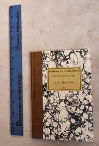 cover of An Historical Catechism: Comprising the Important and Interesting Items in the History of the United States