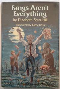 Fangs Aren&#039;t Everything by Elizabeth Starr Hill - 1985-04-30 2019-08-23