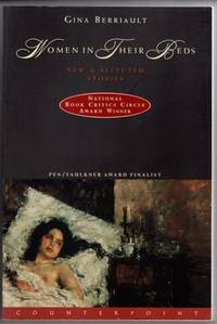 Women in Their Beds: New and Selected Stories by Gina Berriault - 2011