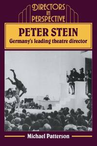 Peter Stein : Germany's Leading Theatre Director