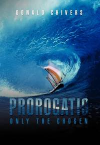 Prorogatio: Only The Chosen