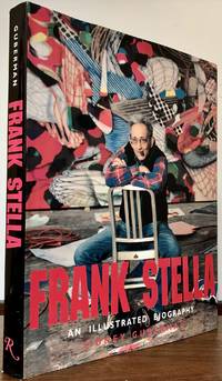 Frank Stella An Illustrated Biography; Foreword by William Rubin & Afterword by Richard Meier