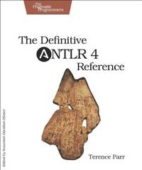 The Definitive ANTLR 4 Reference 2e