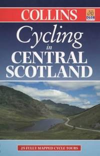 cover of Central Scotland (Cycling): 25 Cycle Tours in and Around Central Scotland (Cycling Guide Series)
