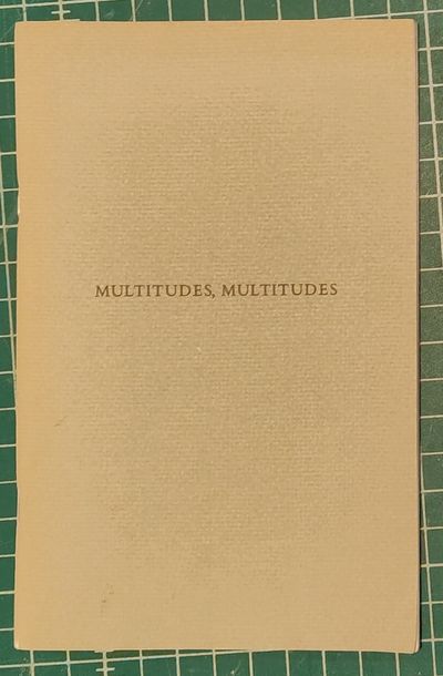 Multitudes, Multitudes.
