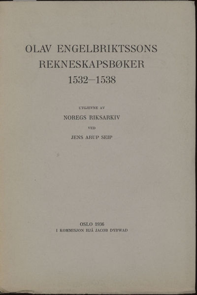 Olav Engelbriktssons reknskapsbøker 1532-1538.…