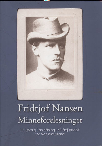Fridtjof Nansen minneforelesninger. Et utvalg i…
