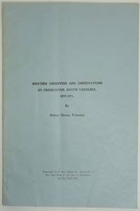 WEATHER OBSERVERS AND OBSERVATIONS AT CHARLESTON, SOUTH CAROLINA, 1670-1871