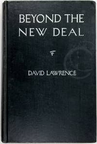 Beyond the New Deal by David Lawrence - Hardcover - 1934 - from Firefly Bookstore LLC (SKU: 189539)