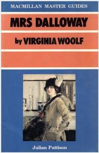 Mrs Dalloway" by Virginia Woolf (Macmillan Master Guides)