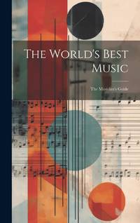 The World's Best Music: The Musician's Guide