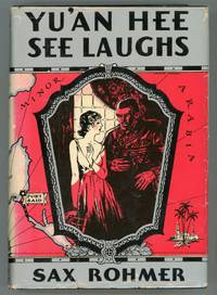 YU'AN HEE SEE LAUGHS by Sax (pseudonym of Arthur S. Ward) Rohmer - First Edition - 1932 - from L. W. Currey, Inc. (SKU: 152722)