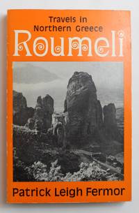 Roumeli: Travels in Northern Greece by Patrick Leigh Fermor - 1966