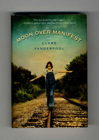 Moon Over Manifest  - 1st Edition/1st Printing