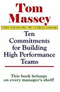 Ten Commitments for Building High Performance Teams