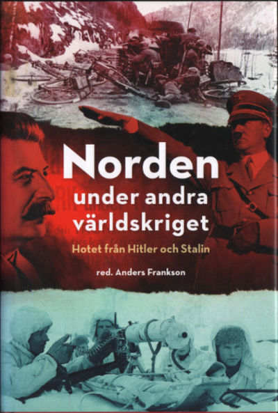 NORDEN UNDER ANDRA VÄRLDSKRIGET. Hotet från…