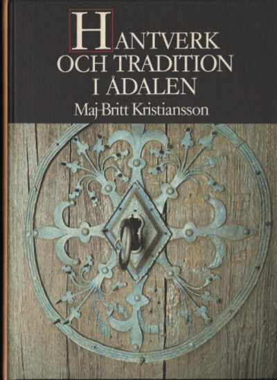 HANTVERK OCH TRADITION I ÅDALEN.