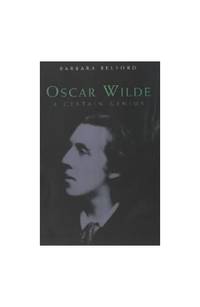 Oscar Wilde: A Certain Genius